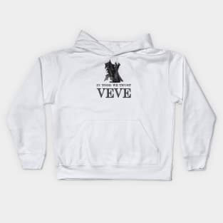 Veve - In Todd We Trust Kids Hoodie